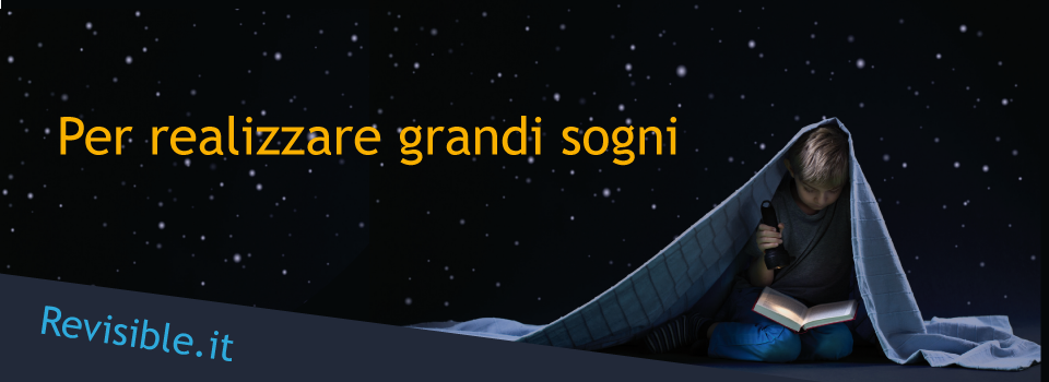 Per realizzare grandi sogni revisible.it